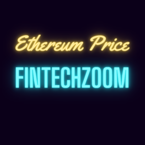Ethereum Price FintechZoom
